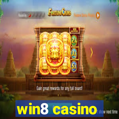 win8 casino